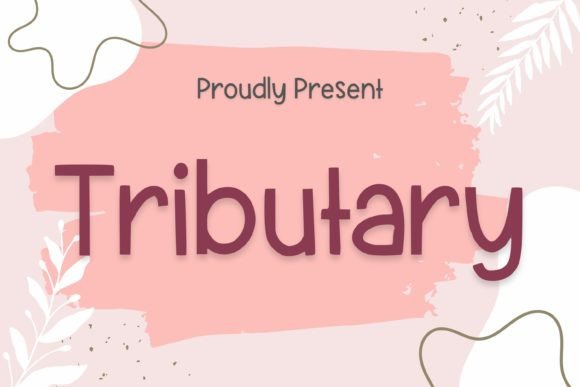 Tributary: A Friendly Font for Creative Campaigns